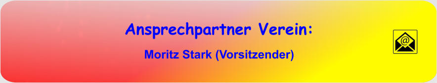 Ansprechpartner Verein: Moritz Stark (Vorsitzender)