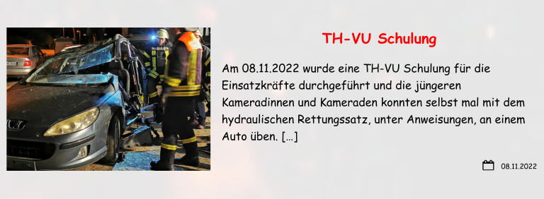 08.11.2022 TH-VU Schulung Am 08.11.2022 wurde eine TH-VU Schulung für die Einsatzkräfte durchgeführt und die jüngeren Kameradinnen und Kameraden konnten selbst mal mit dem hydraulischen Rettungssatz, unter Anweisungen, an einem Auto üben. […]